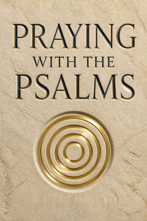 Praying with the Psalms by Eugene H. Peterson