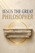 Jesus the Great Philosopher