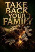 Take Back Your Family