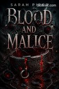 Blood and Malice