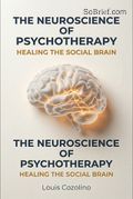 The Neuroscience of Psychotherapy