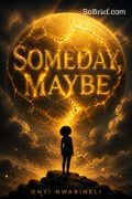 Someday, Maybe