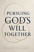Pursuing God's Will Together