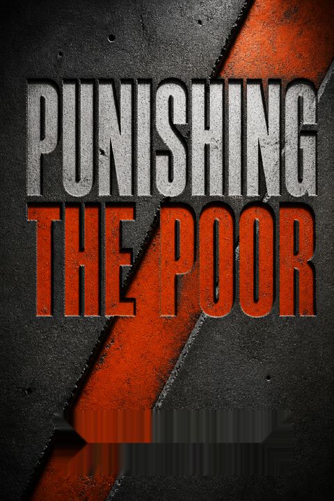 Punishing the Poor by Loïc Wacquant