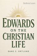 Edwards on the Christian Life