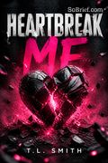 Heartbreak Me