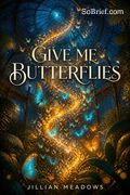Give Me Butterflies
