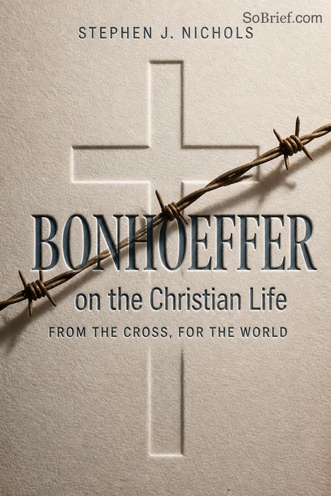 Bonhoeffer on the Christian Life