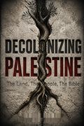 Decolonizing Palestine