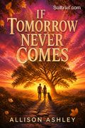 If Tomorrow Never Comes