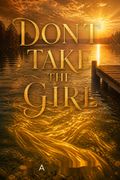 Don't Take the Girl