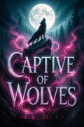 Captive of Wolves