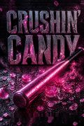 Crushin’ Candy