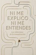 Ni me explico ni me entiendes
