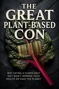 The Great Plant-Based Con