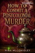 How to Commit a Postcolonial Murder