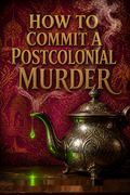 How to Commit a Postcolonial Murder