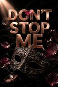 Don't Stop Me