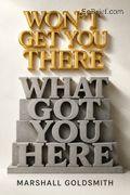 What Got You Here Won't Get You There