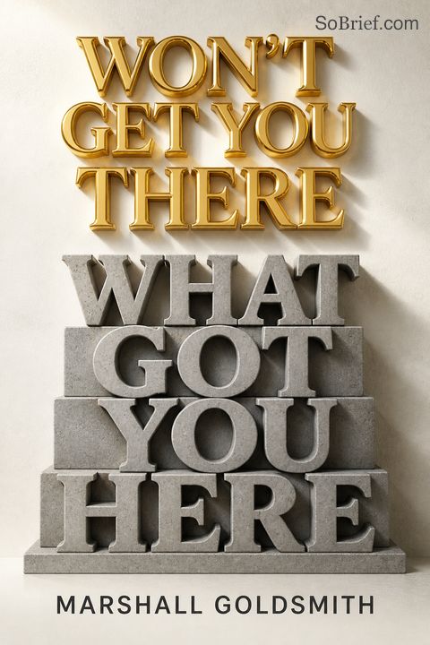 What Got You Here Won't Get You There
