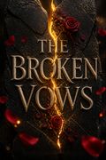 The Broken Vows