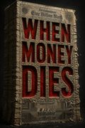 When Money Dies