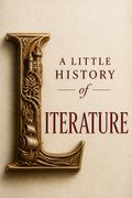 A Little History of Literature