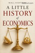 A Little History of Economics