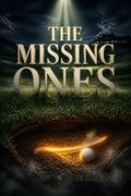 The Missing Ones