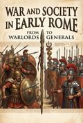 War and Society in Early Rome