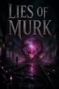 Lies of Murk