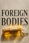 Foreign Bodies