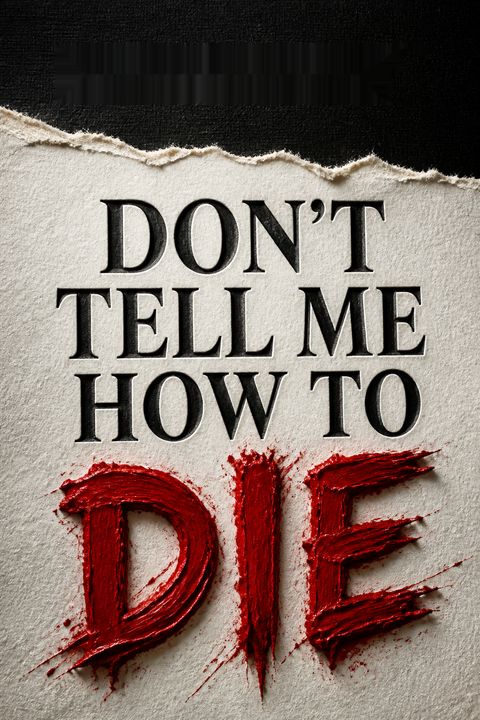 Don't Tell Me How to Die by Marshall Karp