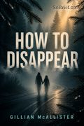 How to Disappear