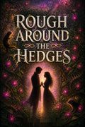 Rough Around the Hedges