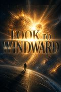 Look to Windward