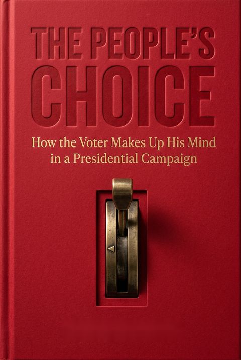 The People's Choice by Paul F. Lazarsfeld