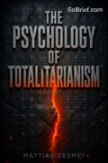 The Psychology of Totalitarianism