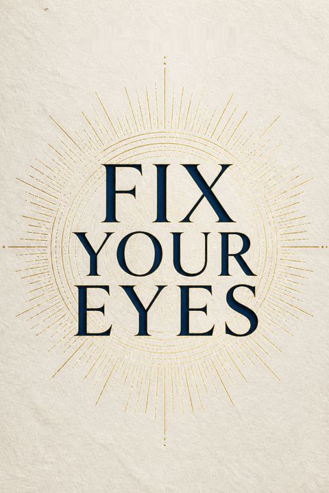 Fix Your Eyes by Amy Gannett