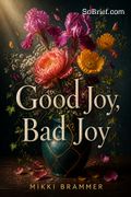 Good Joy, Bad Joy