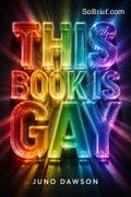 This Book Is Gay
