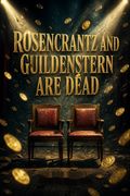 Rosencrantz and Guildenstern Are Dead