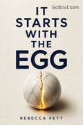 It Starts with the Egg