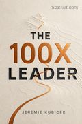 The 100X Leader