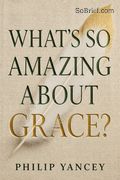 What's So Amazing About Grace?
