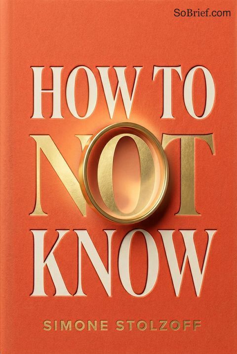 How to Not Know