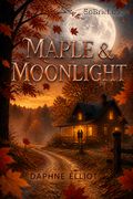 Maple &amp; Moonlight