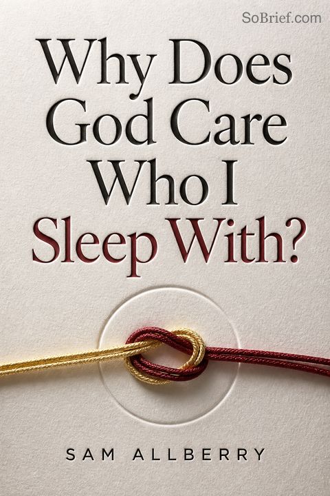 Why Does God Care Who I Sleep With?