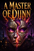 A Master of Djinn