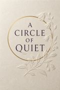 A Circle of Quiet